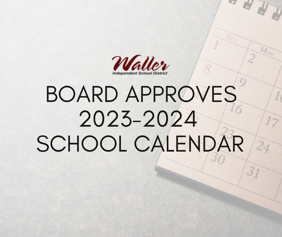 2023-2024 Waller ISD School Calendar Approved